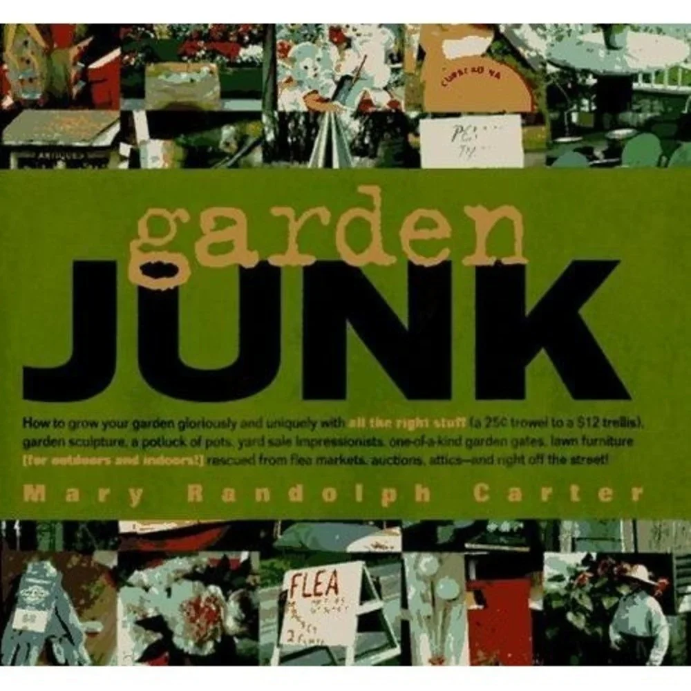 Garden Junk Hardcover Mary R. Carter  - Like‎ New
